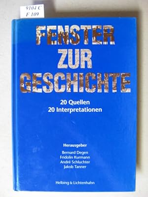 Image du vendeur pour Fenster zur Geschichte. 20 Quellen - 20 Interpretationen. Festschrift fr Markus Mattmller. mis en vente par avelibro OHG