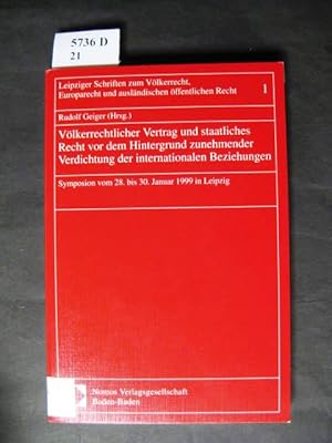 Immagine del venditore per Vlkerrechtlicher Vertrag und staatliches Recht vor dem Hintergrund zunehmender Verdichtung der internationalen Beziehungen. Symposium vom 28. bis 30. Januar 1999 in Leipzig. venduto da avelibro OHG