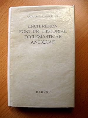 Image du vendeur pour Enchiridon Fontium Historiae Ecclesiasticae Antiquae. Quod in usum scholarum collegit Conradus Kirch S. I. mis en vente par avelibro OHG