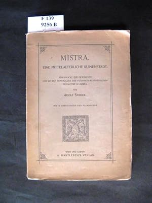 Mistra. Eine Mittelalterliche Ruinenstadt. Streifblicke zur Geschichte und zu den Denkmälern des ...