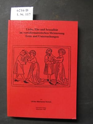Image du vendeur pour Liebe, Ehe und Sexualitt im vorreformatorischen Meistersang. Texte und Untersuchungen. mis en vente par avelibro OHG