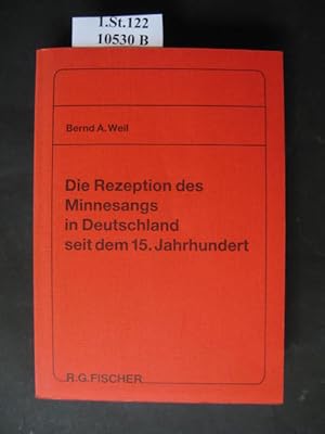 Bild des Verkufers fr Die Rezeption des Minnesangs in Deutschland seit dem 15. Jahrhundert. zum Verkauf von avelibro OHG