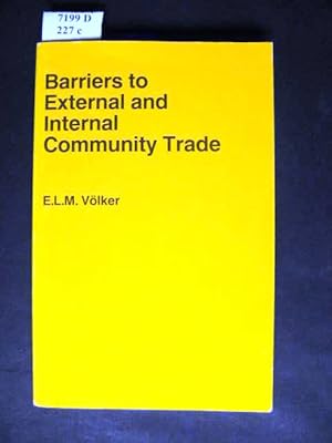 Seller image for Barriers to external and internal community trade. The external application of measures and charges of equivalent effect under the law of the European Economic Community. for sale by avelibro OHG