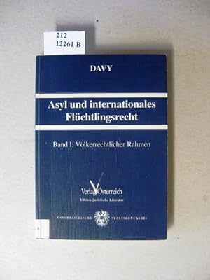 Bild des Verkufers fr Asyl und internationales Flchtlingsrecht. Vlkerrechtliche Bindungen staatlicher Schutzgewhrung, dargestellt am sterreichischen Recht. zum Verkauf von avelibro OHG