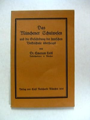 Imagen del vendedor de Das Mnchener Schulwesen und die Gefhrdung der deutschen Volksschule berhaupt. a la venta por avelibro OHG