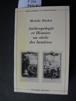 Imagen del vendedor de Anthropologie et Histoire au siecle des lumieres. Buffon, Voltaire, Rousseau, Helvetius, Diderot. - Aus: Bibliotheque d'Anthropologie. a la venta por avelibro OHG