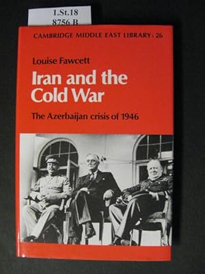 Imagen del vendedor de Iran and the Cold War. The Azerbaijan crisis of 1946. - Aus: Cambridge Middle East Library: 26. a la venta por avelibro OHG