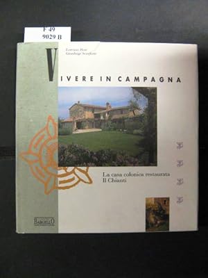 Bild des Verkufers fr Vivere In Campagna. La casa colonica restuarate Il Chianti. zum Verkauf von avelibro OHG