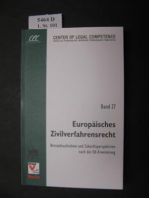 Bild des Verkufers fr Europisches Zivilverfahrensrecht. Bestandsaufnahme und Zukunftsperspektiven nach der EU-Erweiterung. zum Verkauf von avelibro OHG