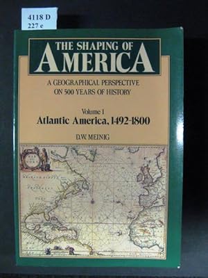 Imagen del vendedor de The shaping of America. A geographical perspective on 500 years of history. a la venta por avelibro OHG