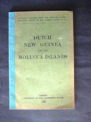 Dutch New Guinea and the Molucca Islands. - aus: handbooks prepared under the direction of the hi...