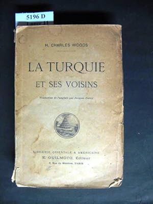 La Turquie et ses voisins. Traduction de l'anglais par Jacques Duroy.