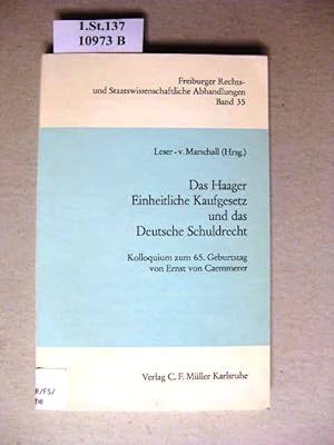 Seller image for Das Haager Einheitliche Kaufgesetz und das Deutsche Schuldrecht. Kolloquium zum 65. Geburtstag von Ernst v. Caemmerer. for sale by avelibro OHG