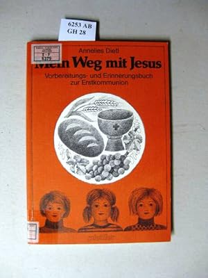 Bild des Verkufers fr Mein Weg mit Jesus. Vorbereitungs- u. Erinnerungsbuch zur Erstkommunion. zum Verkauf von avelibro OHG