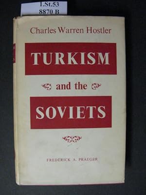 Bild des Verkufers fr Turkism and the Soviets. The Turks of the World and their Political Objectives. zum Verkauf von avelibro OHG