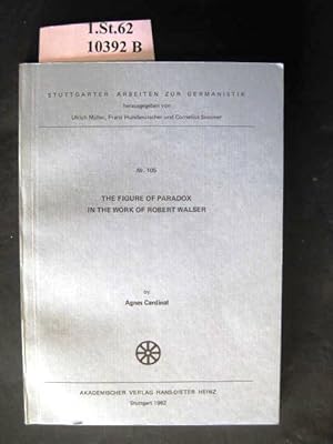 Immagine del venditore per The Figure of Paradox in the Work of Robert Walser. - aus: stuttgarter arbeiten zur germanistik. venduto da avelibro OHG