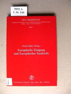 Bild des Verkufers fr Europische Einigung und Europisches Strafrecht. Beitrge zum Grndungssymposium der Vereinigung fr Europisches Strafrecht e. V. zum Verkauf von avelibro OHG