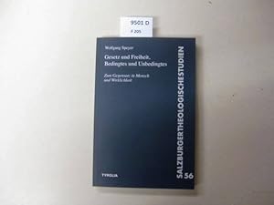 Imagen del vendedor de Gesetz und Freiheit, Bedingtes und Unbedingtes. Zum Gegensatz in Mensch und Wirklichkeit. a la venta por avelibro OHG