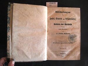 Bild des Verkufers fr Mittheilungen ber Handel, Gewerbe und Verkehrsmittel, so wie aus dem Gebiete der Statistik berhaupt, nach Berichten an das k. k. Handelsministerium. zum Verkauf von avelibro OHG