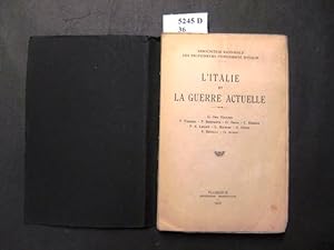 Bild des Verkufers fr L'italie et La Guerre Actuelle. P. Fedozzi, P. Bonfante, G. Arias, C. Errera, P. S. Leicht, L. Bianchi, A. Solmi, P. Revelli, G. Albini. zum Verkauf von avelibro OHG