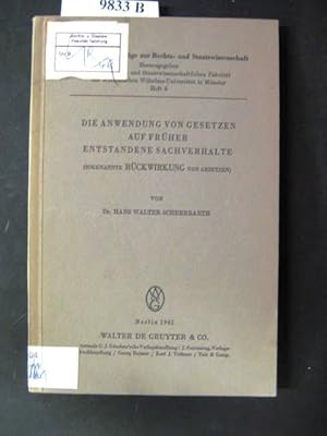 Immagine del venditore per Die Anwendung von Gesetzen auf frher entstandende Sachverhalte. (Sogenannte Rckwirkung von Gesetzen). - aus: mnsterische beitrge zur rechts- und staatswissenschaft. herausgegeben von der rechts- und staatswissenschaftlichen fakultt der westflischen wilhelms-universitt in mnster. venduto da avelibro OHG