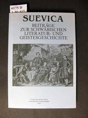 Bild des Verkufers fr Suevica. Beitrge zur Schwbischen Literatur- und Geistesgeschichte. zum Verkauf von avelibro OHG