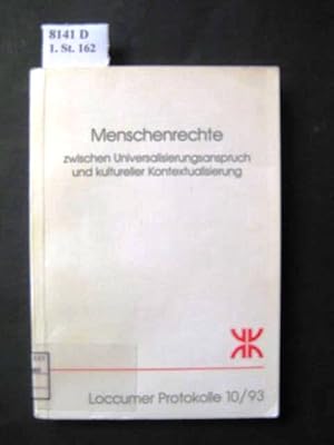 Imagen del vendedor de Menschenrechte zwischen Universalisierungsanspruch und kultureller Kontextualisierung. Dokumentation, Evangelische Akademie Loccum vom 12. bis 14. Mrz 1993. a la venta por avelibro OHG