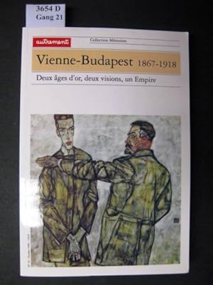 Seller image for Vienne-Budapest, 1867 - 1918. Deux ges d'or, deux visions, un empire. for sale by avelibro OHG