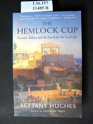 Bild des Verkufers fr The Hemlock Cup. Socrates, Athens and the Search for the Good Life.; With Illustr. zum Verkauf von avelibro OHG
