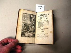 Seller image for Le cabinet du roy Louis XI : contenant plusieurs fragmens, lettres missives, & secretes intrigues du regne de ce monarque, & autres pieces tres-curieuses, & non encores veus : receillies de diverse archives & tresors. for sale by avelibro OHG