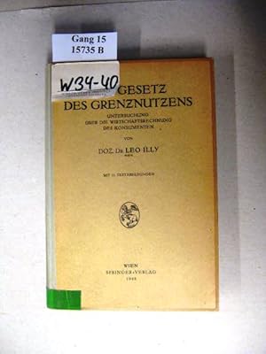 Immagine del venditore per Das Gesetz des Grenznutzens. Untersuchung ber die Wirtschaftsrechnung des Konsumenten. venduto da avelibro OHG