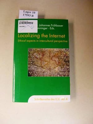 Bild des Verkufers fr Localizing the Internet. Ethical aspects in intercultural perspective. zum Verkauf von avelibro OHG