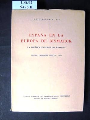 Imagen del vendedor de Espana en la Europa de Bismarck. La politica Exterior de Canovas (1871-1881). Premio " Menendez Pelayo ", 1960. a la venta por avelibro OHG