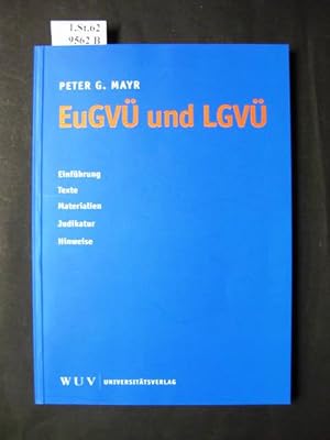 Immagine del venditore per EuGV und LGV. Die europischen Zustndigkeits- und Vollstreckungsbereinkommen mit einer Einfhrung, den nationalen und internationalen Materialien, der gesamten Judikatur des EuGH und Literaturhinweisen. venduto da avelibro OHG