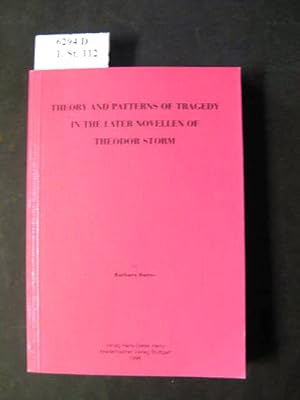 Bild des Verkufers fr Theory and patterns of tragedy in the later Novellen of Theodor Storm. zum Verkauf von avelibro OHG