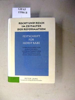 Bild des Verkufers fr Recht und Reich im Zeitalter der Reformation. Festschrift fr Horst Rabe. zum Verkauf von avelibro OHG
