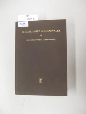 Bild des Verkufers fr Die Bibliotheca Amploniana. Ihre Bedeutung im Spannungsfeld von Aristotelismus, Nominalismus und Humanismus. zum Verkauf von avelibro OHG