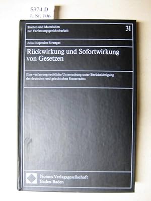 Seller image for Rckwirkung und Sofortwirkung von Gesetzen. Eine verfassungsrechtliche Untersuchung unter Bercksichtigung des deutschen und griechischen Steuerrechts. for sale by avelibro OHG