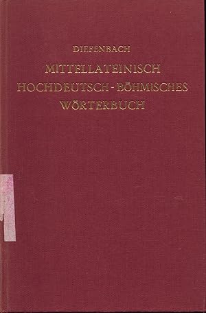 Bild des Verkufers fr Mittellateinisch-hochdeutsch-bhmisches Wrterbuch. Nach einer Handschrift vom Jahre 1470. zum Verkauf von avelibro OHG