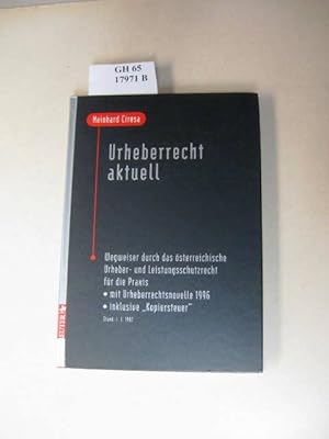 Immagine del venditore per Urheberrecht aktuell. Wegweiser durch das sterreichische Urheber- und Leistungsschutzrecht fr die Praxis. Mit Urheberrechtsnovelle 1996; inklusive "Kopiersteuer". venduto da avelibro OHG