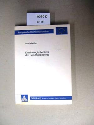 Immagine del venditore per Kriminologische Kritik des Schuldstrafrechts. Die Voraussetzungen d. Verwertbarkeit kriminolog. Erkenntnisse im Strafrecht. venduto da avelibro OHG