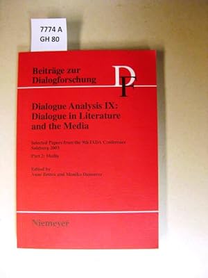 Seller image for Dialogue in literature and the media. Selected papers from the 9th IADA conference, Salzburg 2003 2: Media. for sale by avelibro OHG