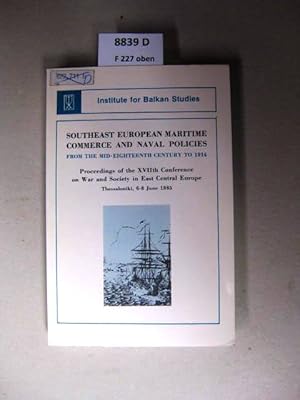 Immagine del venditore per Southeast European maritime commerce and naval policies. from the mid-eighteenth century to 1914. venduto da avelibro OHG