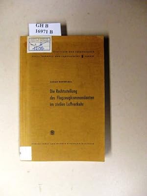 Bild des Verkufers fr Die Rechtsstellung des Flugzeugkommandanten im zivilen Luftverkehr. zum Verkauf von avelibro OHG