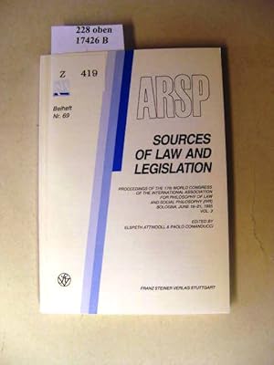 Seller image for Sources of Law and Legislation. Proceedings of the 17th World Congress of the International Association for Philosophy of Law and Social Philosophy (IVR). Bologna, June 16-21, 1995. for sale by avelibro OHG