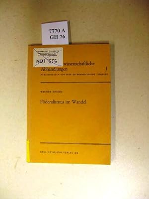 Bild des Verkufers fr Fderalismus im Wandel. Analyse u. Prognose d. Verhltnisses v. Bund u. Land Nordrhein-Westfalen v. 1949-1975. Unter Mitarb. von . zum Verkauf von avelibro OHG