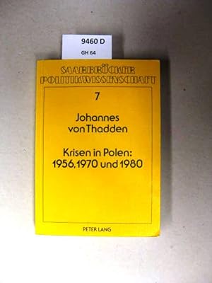 Bild des Verkufers fr Krisen in Polen: 1956, 1970 und 1980. Eine vergleichende Analyse ihrer Ursachen u. Folgen mit Hilfe d. konom. Theorie d. Politik. zum Verkauf von avelibro OHG