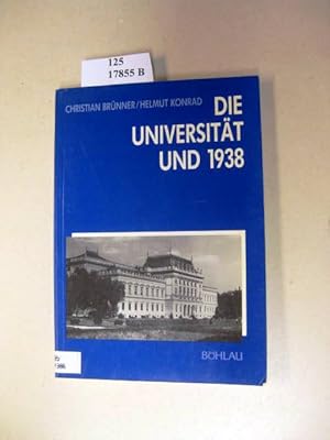 Bild des Verkufers fr Die Universitt und 1938. zum Verkauf von avelibro OHG