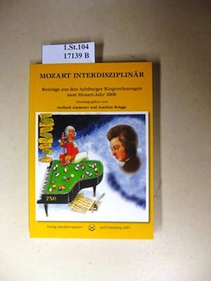 Imagen del vendedor de Mozart Interdisziplinr. Beitrge aus den Salzburger Ringvorlesungen zum Mozart-Jahr 2006. a la venta por avelibro OHG