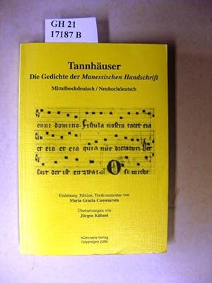 Bild des Verkufers fr Tannhuser. Die Gedichte der Manessischen Handschrift. Mittelhochdeutsch / Neuhochdeutsch. Einleitung, Edition, Textkommentar von Maria Grazia Cammarota. bersetzungen von Jrgen Khnel. zum Verkauf von avelibro OHG